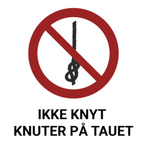 Ikke knyt knuter på tauet – ISO 7010