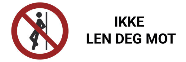 Ikke len deg mot – ISO 7010 - Bilde 2