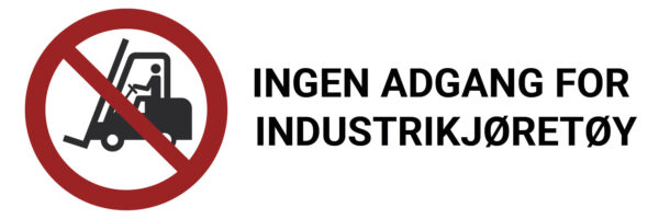 Ingen adgang industrikjøretøy – ISO 7010 - Bilde 2