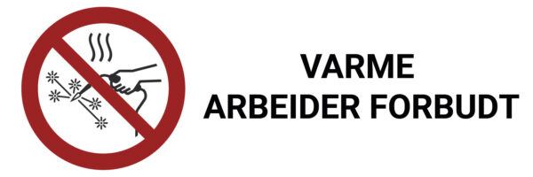 Varme arbeider forbudt – ISO 7010 - Bilde 2