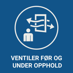Ventiler før og under opphold – ISO 7010